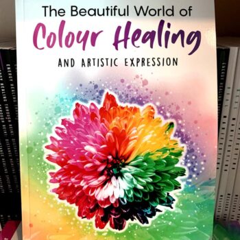 The Beautiful World of Colour Healing and Artistic Expression Book (Signed)
