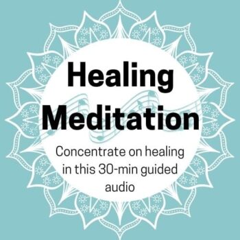 Concentrate on Healing Meditation Guided 30-Minute Audio (MP3)